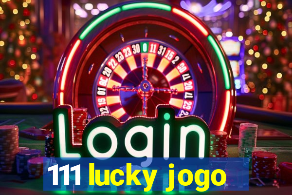 111 lucky jogo